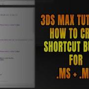 3ds Max Tutorial How To Create Shortcut Button For Ms And Mse Files