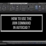 HOW TO USE THE JOIN COMMAND IN AUTOCAD