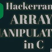 Array Manipulation Hackerrank Solution In C BE A GEEK Hindi