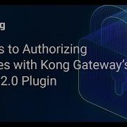 How To Use Kong Gateway OAuth2 Plugin