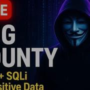 Live Bug Bounty On Bugcrowd IDOR Sensitive Data Exposure SQL Injection Findings