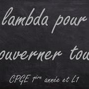 Un Lambda Pour Les Gouverner Tous CPGE 1ère Année L1