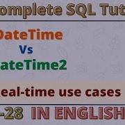 28 Difference Between DateTime And DateTime2 In SQL Interview Questions And Ans Of SQL In English