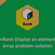 HackerRank Display An Element Of An Array Problem Solution Linux Shell Problems Solutions