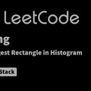 LeetCode 84 Largest Rectangle In Histogram