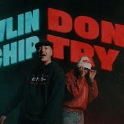 Devlin Dont Try It Feat Chip