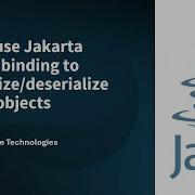 How Use Jakarta JSON Binding To Serialize Deserialize Java Objects