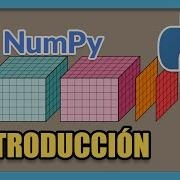 INTRODUCCIÓN Curso Básico De La Librería NumPy De Python