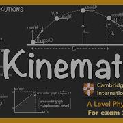 Раздел 2 Кинематика уровень AS A физика Кембридж 9702