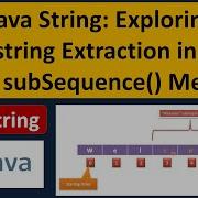 Java String Exploring Substring Extraction In Java With SubSequence Method Java Tutorial