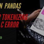 SOLVED ParserError Error Tokenizing Data C Error BETTER AUDIO