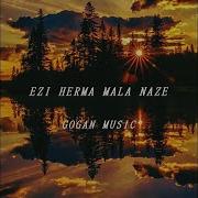 Ezi Herma Mala Naze