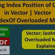 Finding Index Position Of Object In Vector Vector LastIndexOf Overloaded Method