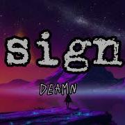 DEAMN Sign Lyrics