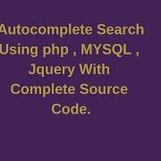 Autocomplete Search Using Php Mysql And Jquery With Source Code