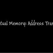 5 01 Virtual Memory Address Translation