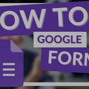 How To Use Google Forms Beginners Tutorial