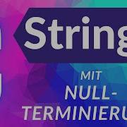 Strings Zeichenketten In C Erzeugung Nutzung Und Nullterminierung Erklärt IN4TASTIC DE