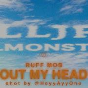 Ruff Mob Out My Head Официальное видео