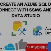 How To Create An Azure SQL Database And Connect With SSMS And Azure Data Studio