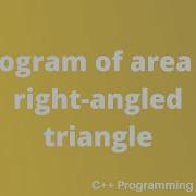 How To Make A Program Of Area Of Right Angled Triangle