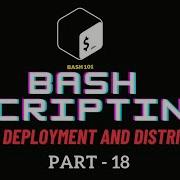 Mastering Bash Scripting Effective Script Deployment And Distribution Linux Opensource
