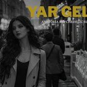 Yar Gelsin Yeter Bu Çektiklerim Anadolu Türküsü 2026 Anatolia Psychedelic Sounds W