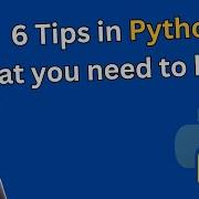 6 Tips In Python That Every Programmer Should Know Python Tips For Beginners Must Know Tips