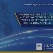 Considerations For Collecting Using Natural History Data Fit For Use In The Regulatory Setting