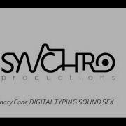 Binary Code DIGITAL TYPING SOUND SFX