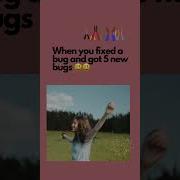 When You Fixed Your Bug And Got New Bugs Developer Programming Code Tech Codememes