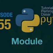 Belajar Python Dasar 55 Membuat Module