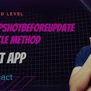 GetSnapshotBeforeUpdate In React App Advanced Life Cycle Methods React Tutorials In Hindi 33