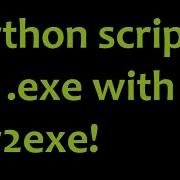 Python Scripts To Executables With Py2exe Tutorial
