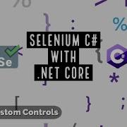 Part 5 Writing Custom Controls In Selenium C NET Core