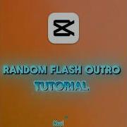 Capcut Random Flash Outro Tutorial Shorts Edit Capcuttutorial Capcutedit Tutorial