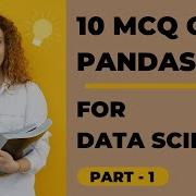 Part 1 Pandas MCQ Questions Data Science MCQ Questions Python Lib