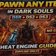 How To Spawn Items In Dark Souls 1 2 3 Using Cheat Engine