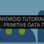 Android Tutorial Java Primitive Data Types Part 5 Edureka