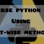 Unlock The Power Of Bit Wise To Reverse A Python List Shorts