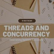 Operating System Concepts Chapter 4 Threads And Concurrency