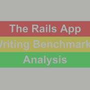 The Rails App Writing Benchmarks Analysis Zzakえザック Ruby Usergroup Berlin