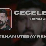 Kerim Araz Geceler Metehan Ütebay Remix