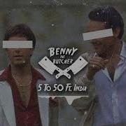 Benny The Butcher 5 To 50 Ft India Prod Alchemist