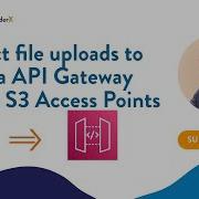 Direct File Upload To S3 Via API Gateway Using S3 Access Points No Lambda