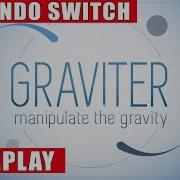 Graviter Nintendo Switch Gameplay