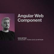 Angular Web Components By Ivan Mitrić