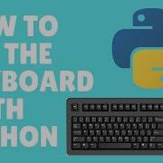 How To Control The Keyboard With Python In 2020 EASY FAST Pynput