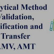 Analytical Method Validation Verification And Transfer AMV AMT