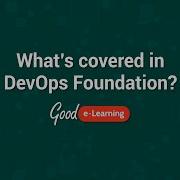 What S Covered In Our DevOps Foundation Course Good E Learning DevOps Training